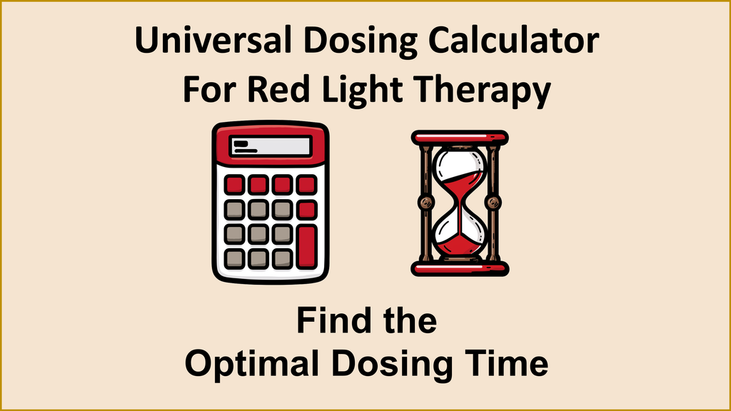 Universal Dosage Calculator for Red Light Therapy! Find your optimal time per session!