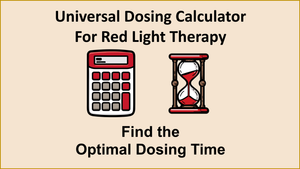 Universal Dosage Calculator for Red Light Therapy! Find your optimal time per session!