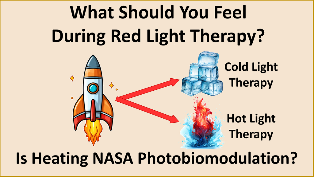 What Should You Feel During Red Light Therapy? Is Heating NASA Photobiomodulation?